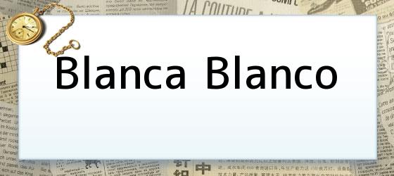 Blanca Blanco