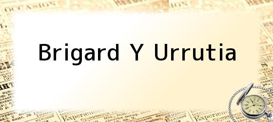Brigard Y Urrutia