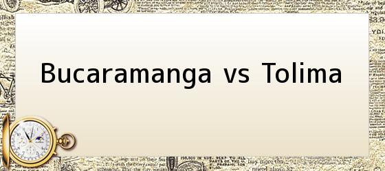 Bucaramanga vs Tolima