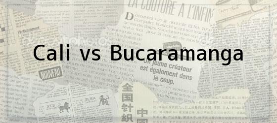 Cali vs Bucaramanga