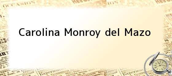 Carolina Monroy del Mazo