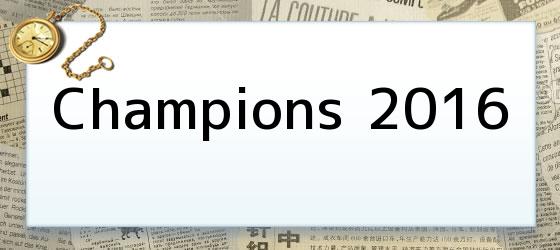 Champions 2016