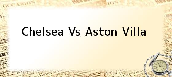 Chelsea Vs Aston Villa