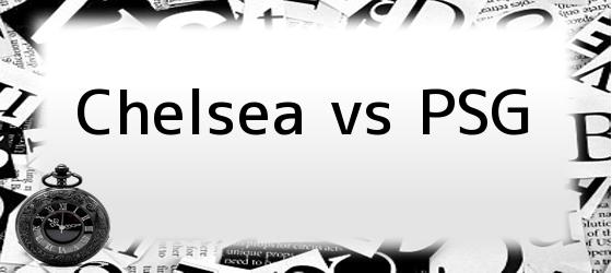 Chelsea vs PSG
