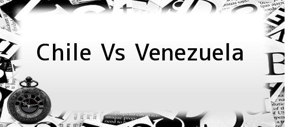 Chile Vs Venezuela