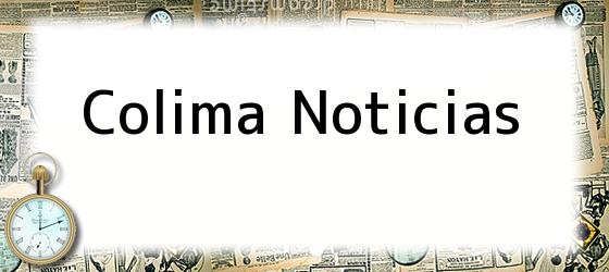 Colima Noticias