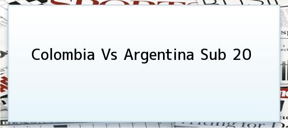 Colombia Vs Argentina Sub 20