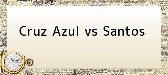 cruz azul vs santos Cruz Azul vs Santos