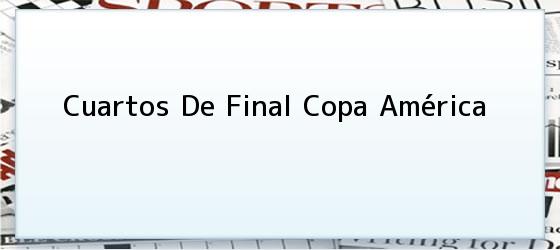 Cuartos De Final Copa America