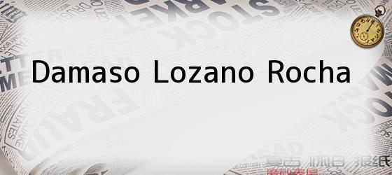 Damaso Lozano Rocha