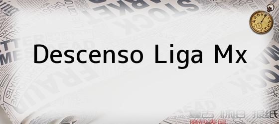 Descenso Liga MX