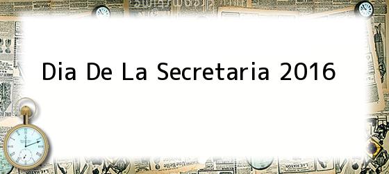 Dia De La Secretaria 2016