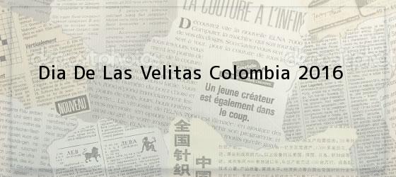 Dia De Las Velitas Colombia 2016