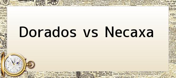 Dorados vs Necaxa