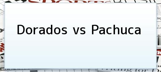Dorados vs Pachuca