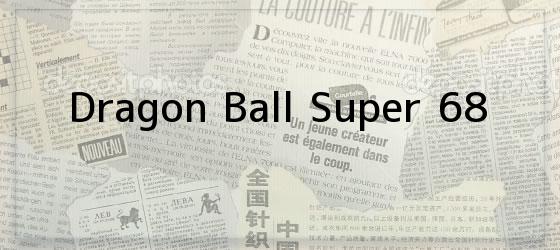 Dragon Ball Super 68