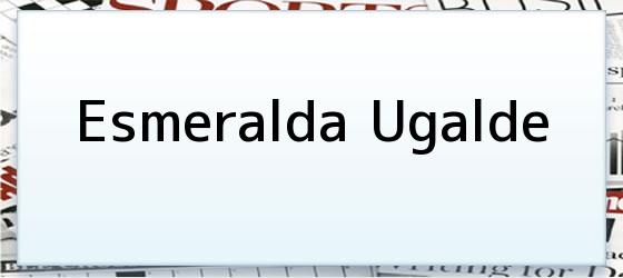 Esmeralda Ugalde