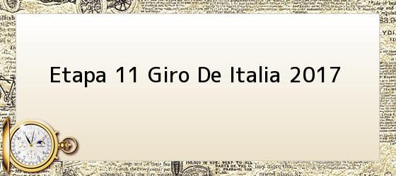 Etapa 11 Giro De Italia 2017