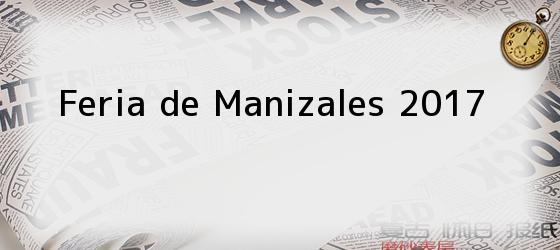 Feria De Manizales 2017