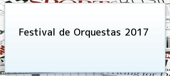 Festival de Orquestas 2017