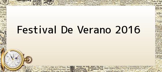 Festival De Verano 2016