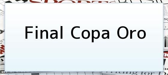 Final Copa Oro