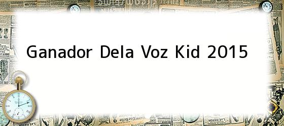 Ganador Dela Voz Kid 2015