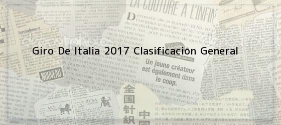 Giro De Italia 2017 Clasificacion General