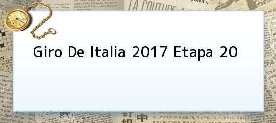 Giro De Italia 2017 Etapa 20