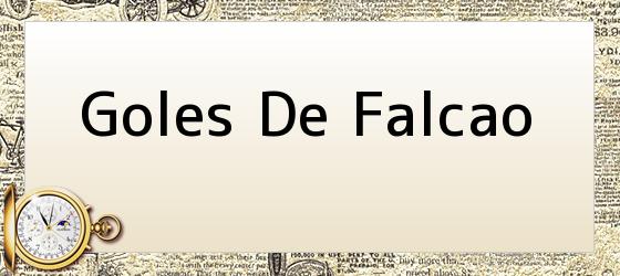 Goles De Falcao