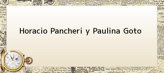 Horacio Pancheri y Paulina Goto