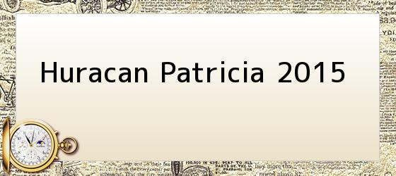 Huracan Patricia 2015