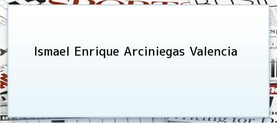 Ismael Enrique Arciniegas Valencia