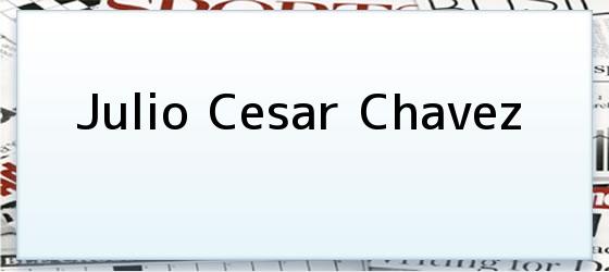julio cesar chavez Julio Cesar Chavez