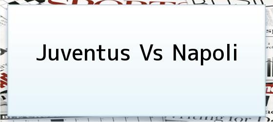 Juventus Vs Napoli