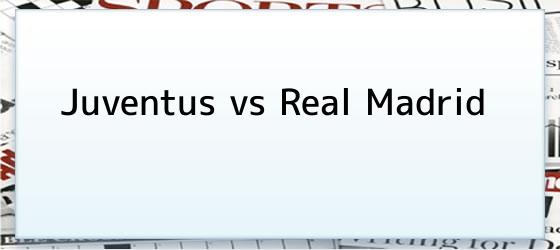 juventus vs real madrid Juventus vs Real Madrid