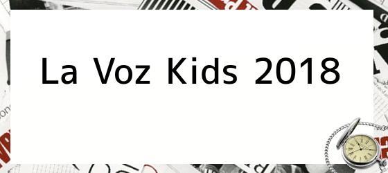 La Voz Kids 2018