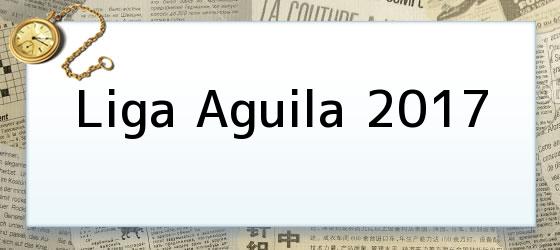 Liga Aguila 2017