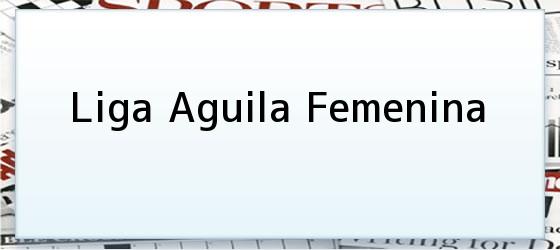 Liga Aguila Femenina