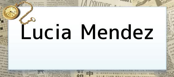 Lucia Mendez