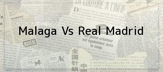 Malaga Vs Real Madrid