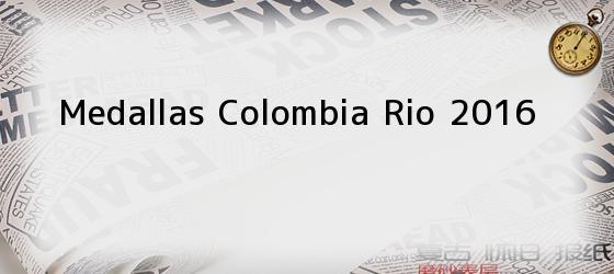 Medallas Colombia Rio 2016