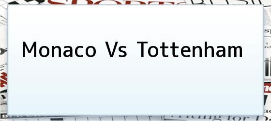 Monaco Vs Tottenham