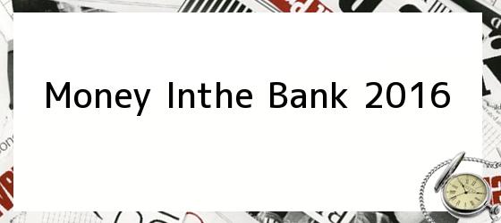 Money Inthe Bank 2016