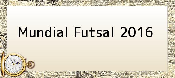 Mundial Futsal 2016