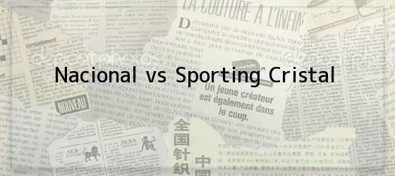 Nacional Vs Sporting Cristal