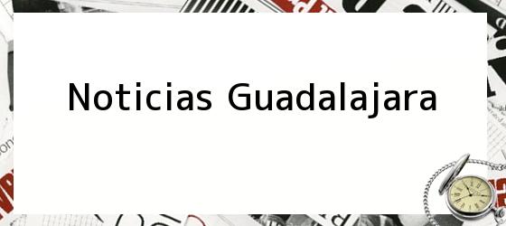 Noticias Guadalajara