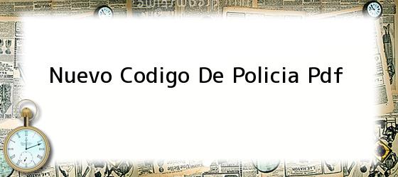 Nuevo Codigo De Policia Pdf