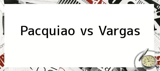 Pacquiao vs Vargas