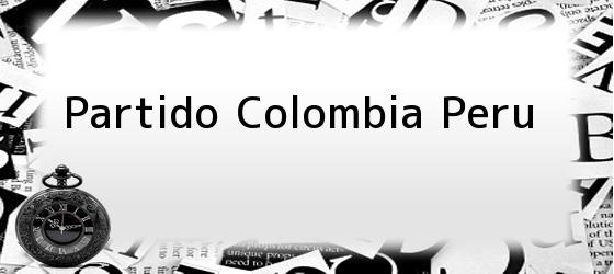 Partido Colombia Peru